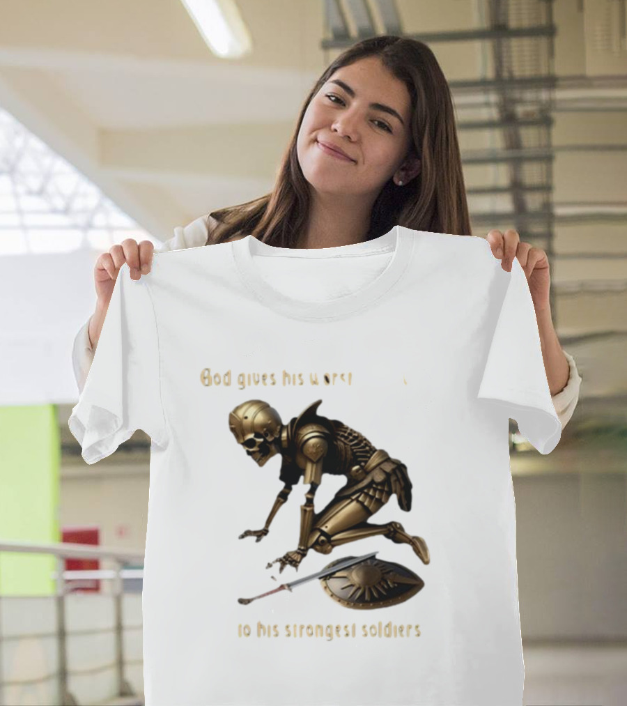 God Gives His Worst Tummy Aches To His Strongest Soldiers Skeleton Warrior T-Shirt