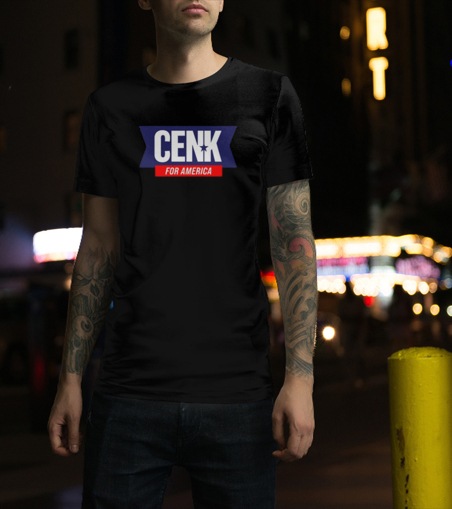 Cenk For America Political Campaign T-Shirt