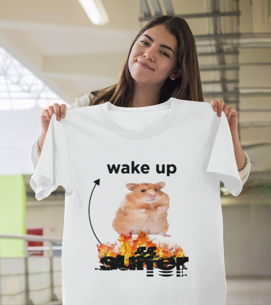 Wake Up Suffer Hamster on Fire T-Shirt