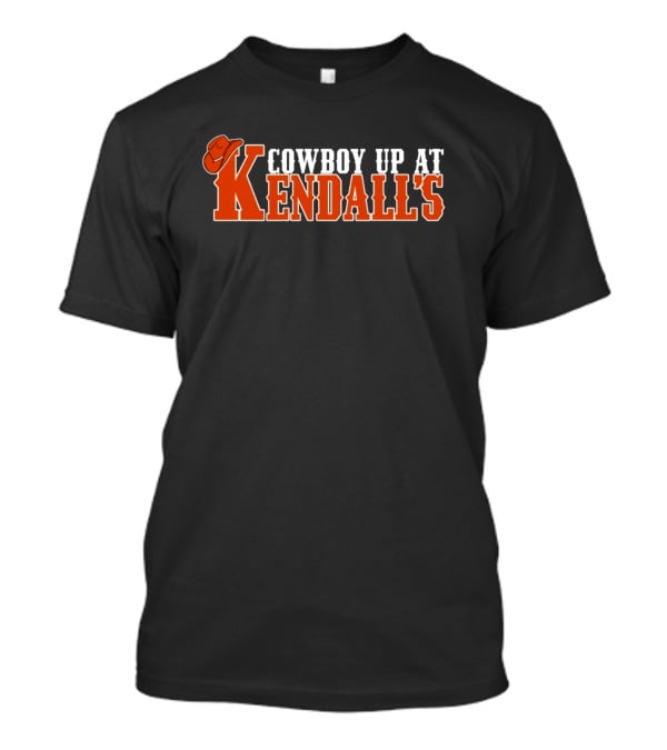 Cowboy Up At Kendall's T-Shirt