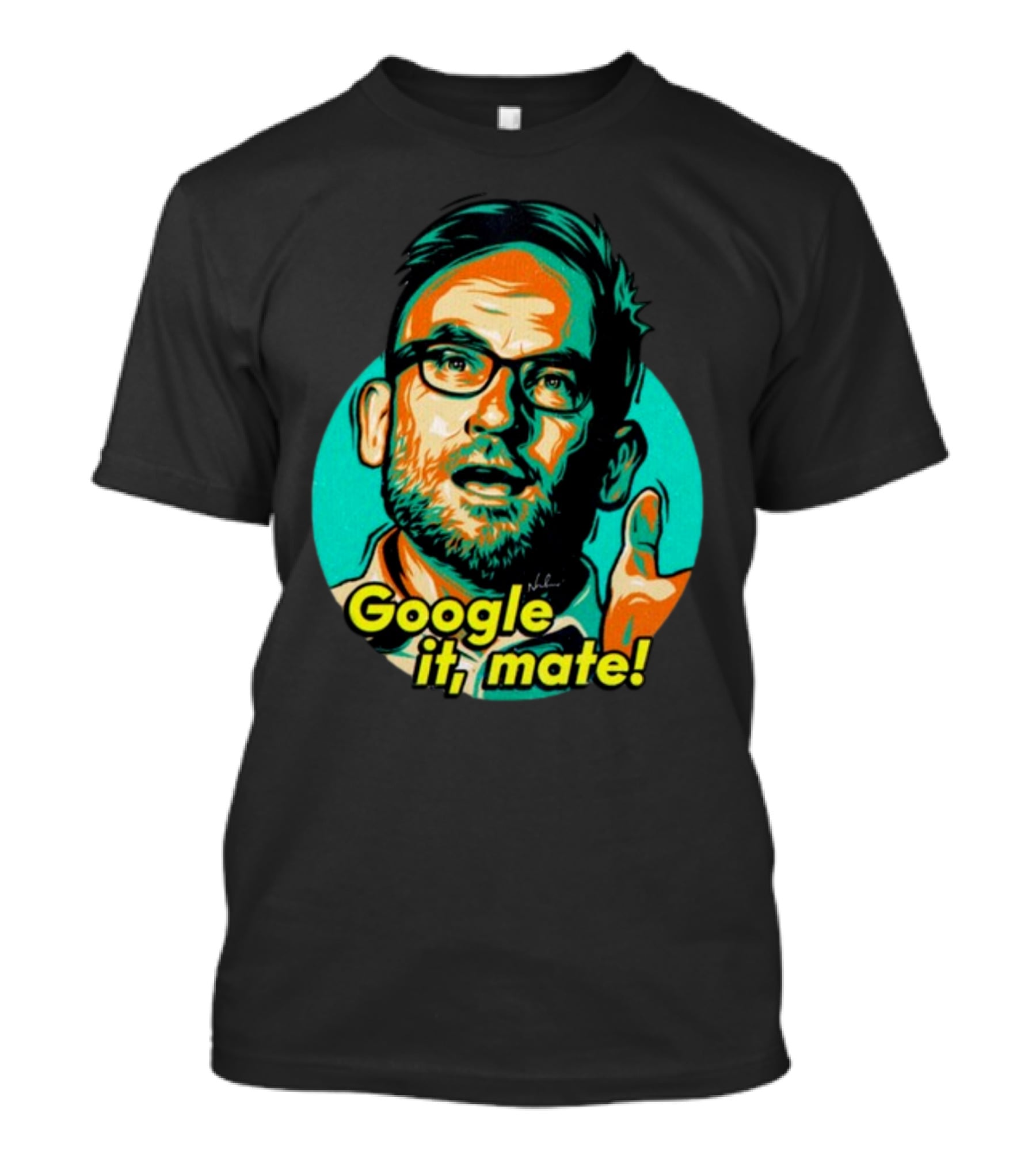 Google It Mate Nordacious Colorful Pop T-Shirt