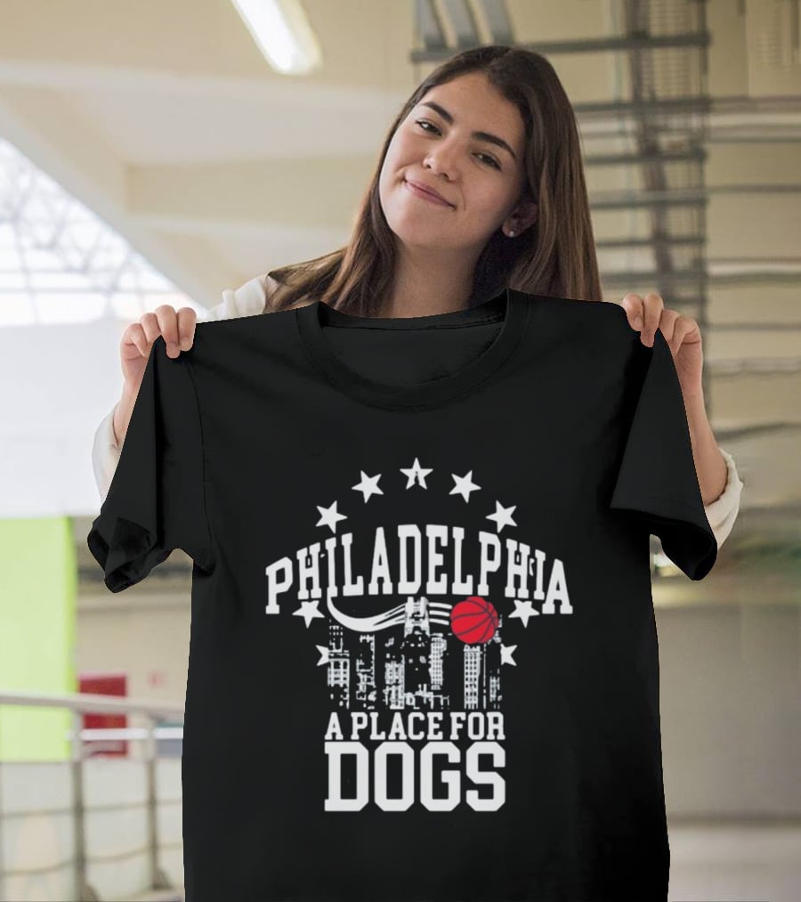 Philadelphia Skyline Basketball Stars A Place For Dogs T-Shirt