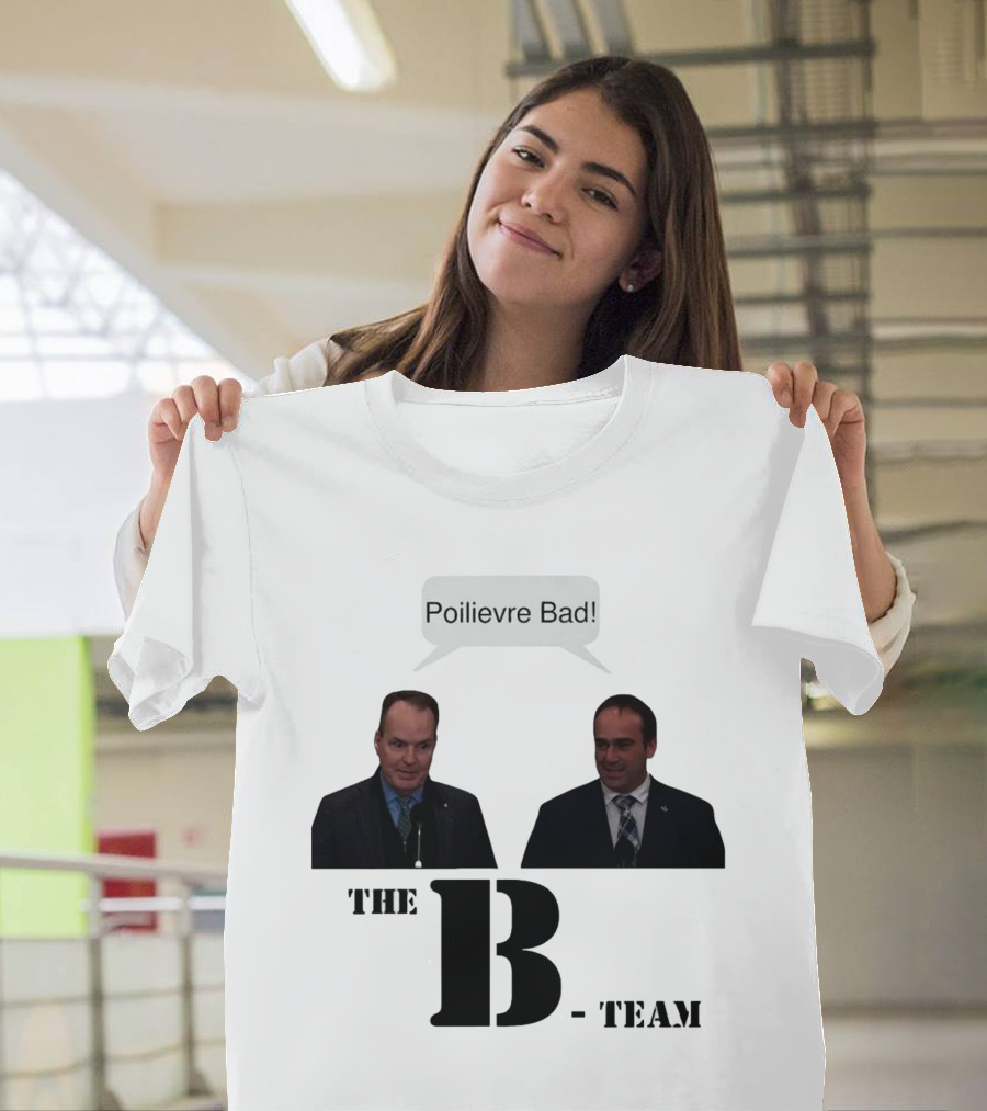 The B-Team Poilievre Bad Speech Bubble T-Shirt