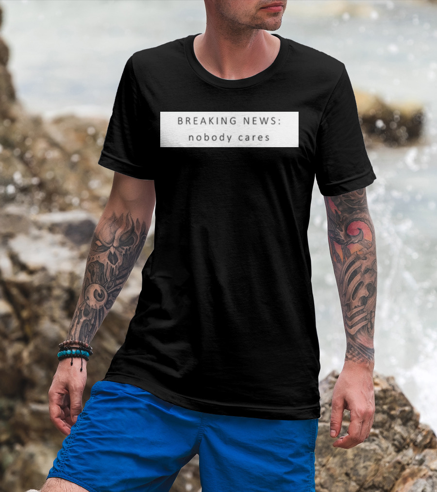 Niggativityy Y2k Breaking News Nobody Cares T-Shirt