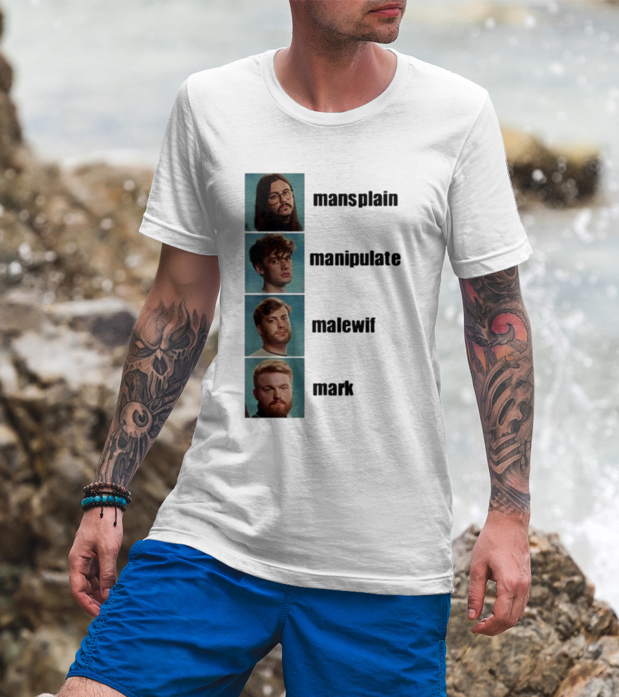 Mansplain Manipulate Malewife Mark Faces T-Shirt