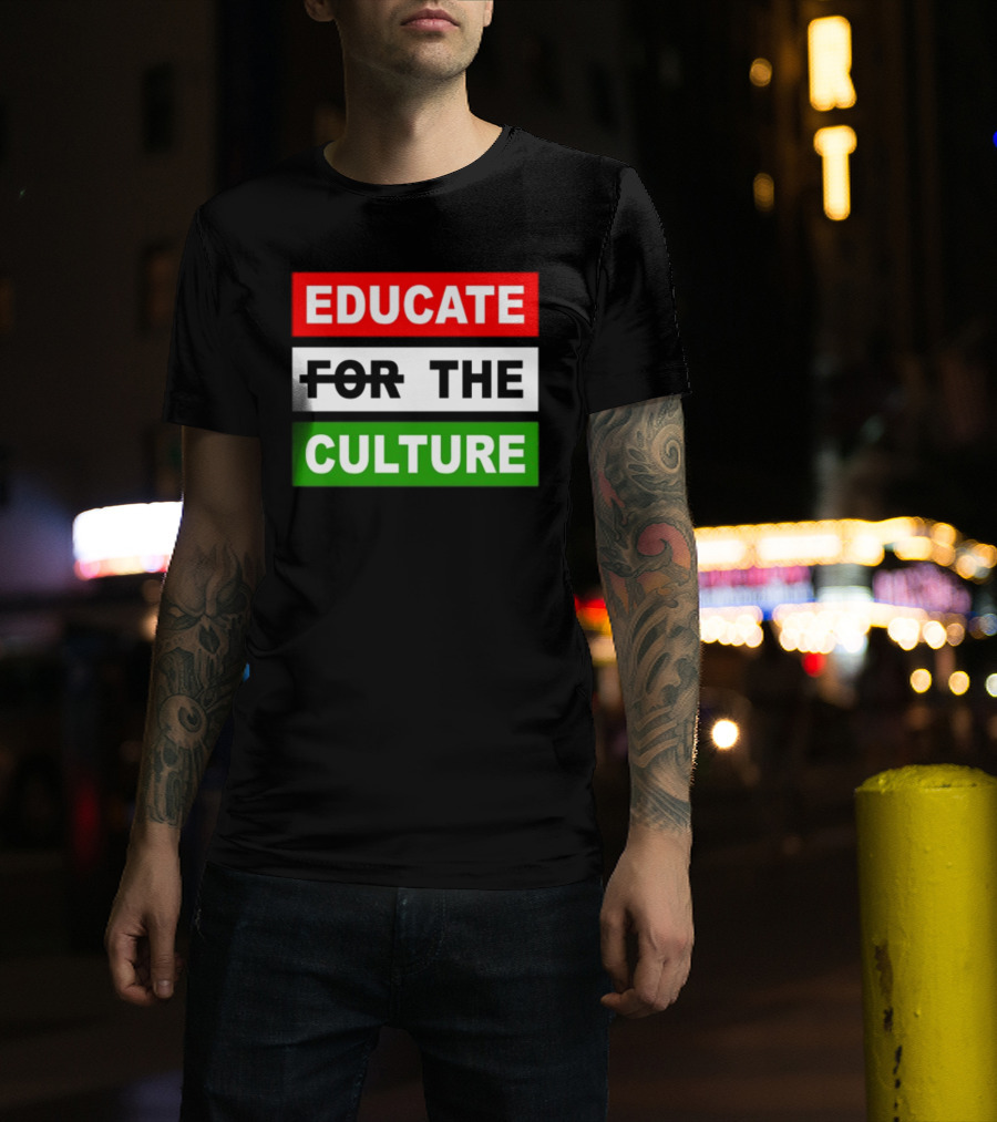 Hennessy Papi Educate The Culture Educate The Culture T-Shirt
