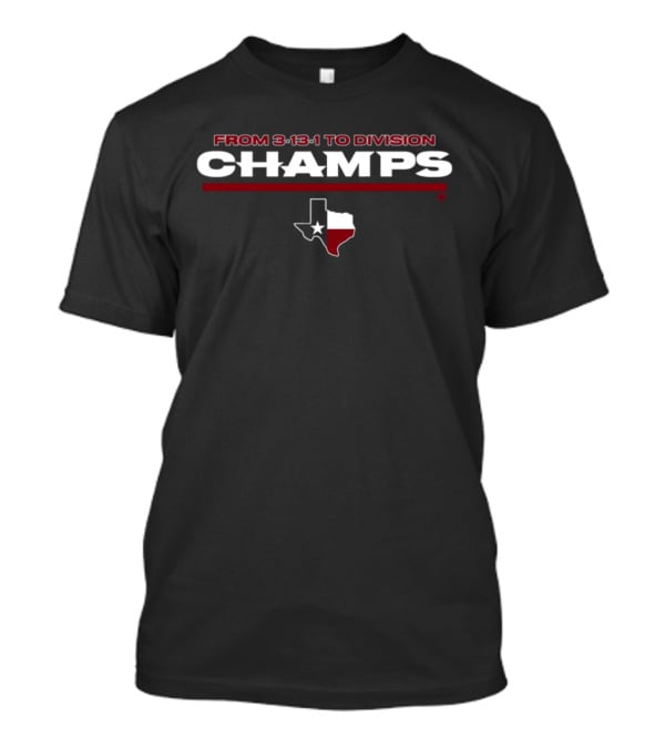 From 3-13-1 To Division Champs Texas Outline And Star T-Shirt