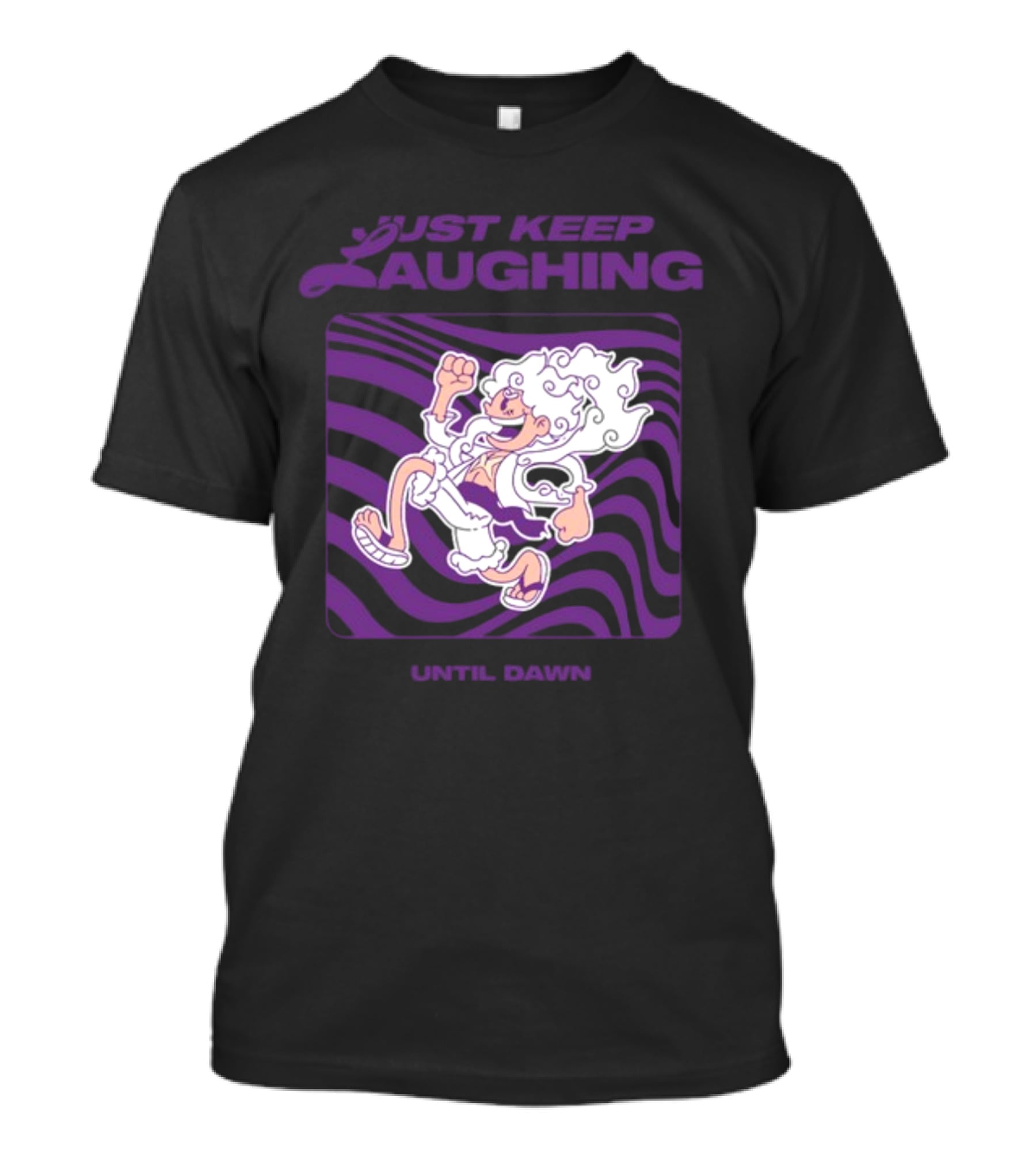 Just Keep Laughing Until Dawn Purple Wavy Cartoon Character T-Shirt