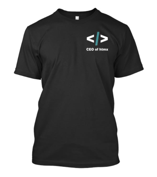 CEO Of Htmx Code Tag T-Shirt