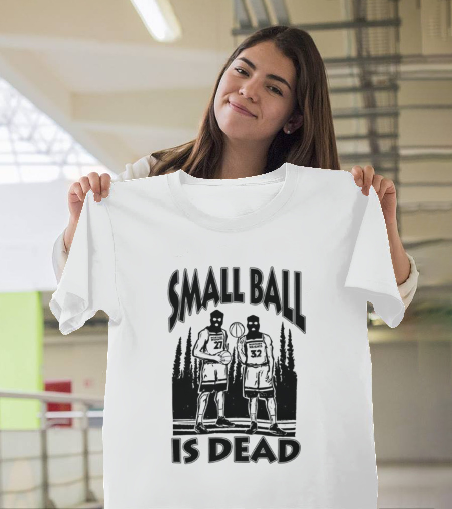 Jakesgraphs Small Ball Is Dead Forest Basketball Players T-Shirt