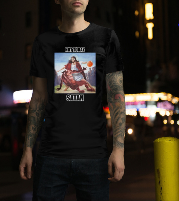 Not Today Satan Basketball Jesus Versus Demon Challenge T-Shirt