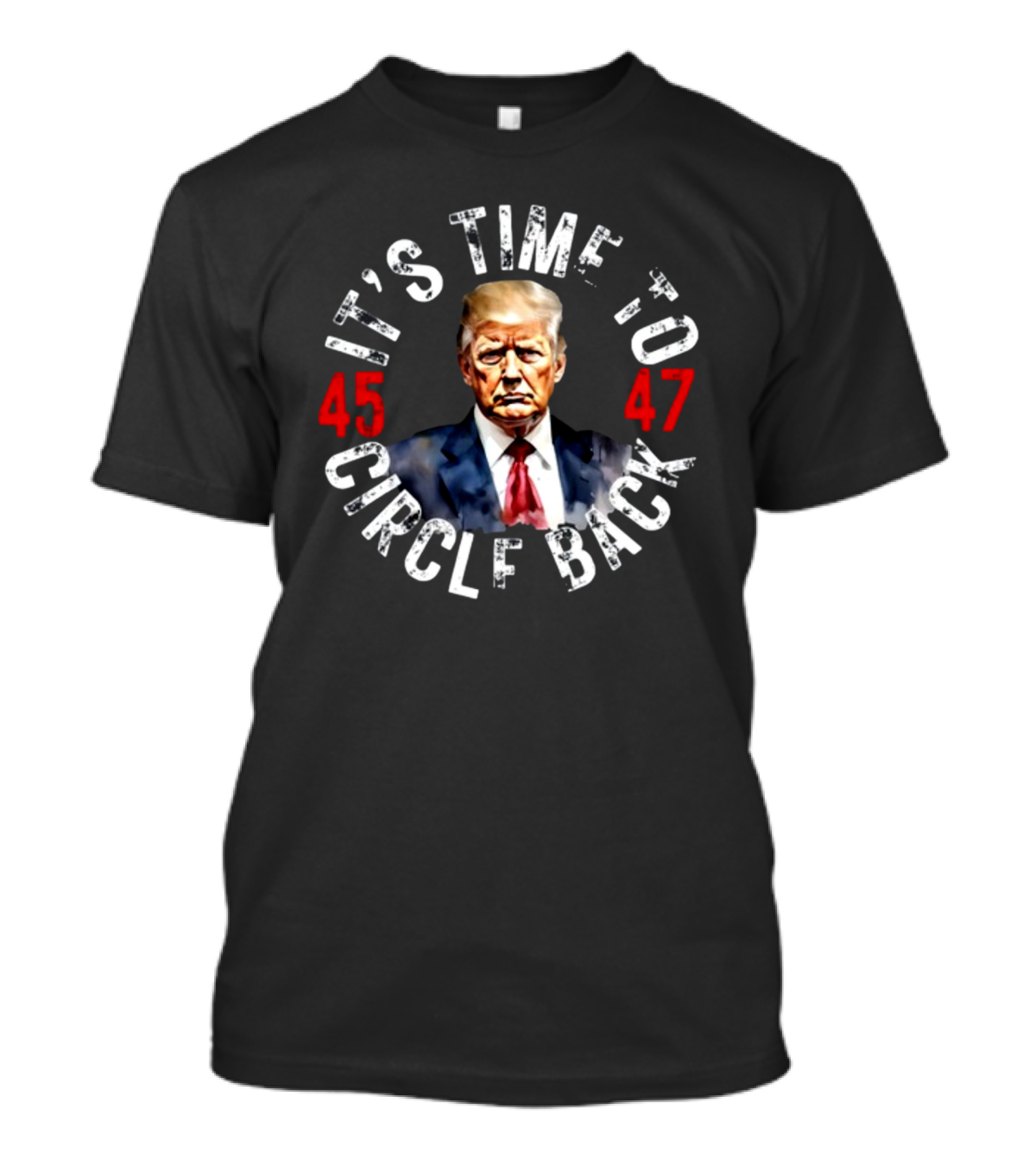 Recklesspatriotgear It's Time To Circle Back 45 47 T-Shirt