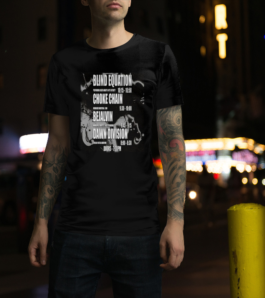 Blind Equation Choke Chain Bejalvin Dawn Division Concert 7pm T-Shirt