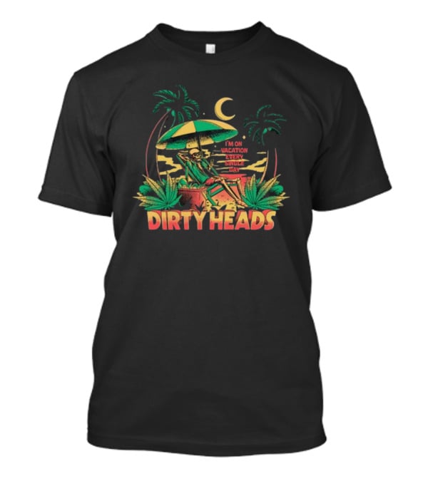 Dirty Heads I'm On Vacation Every Single Day 4-20 Tropical Skeleton Palm Trees Moon T-Shirt