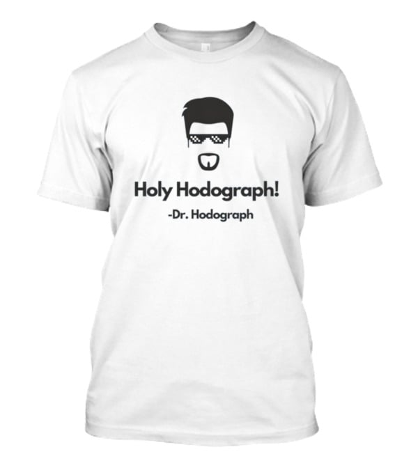 Holy Hodograph Dr. Hodograph T-Shirt