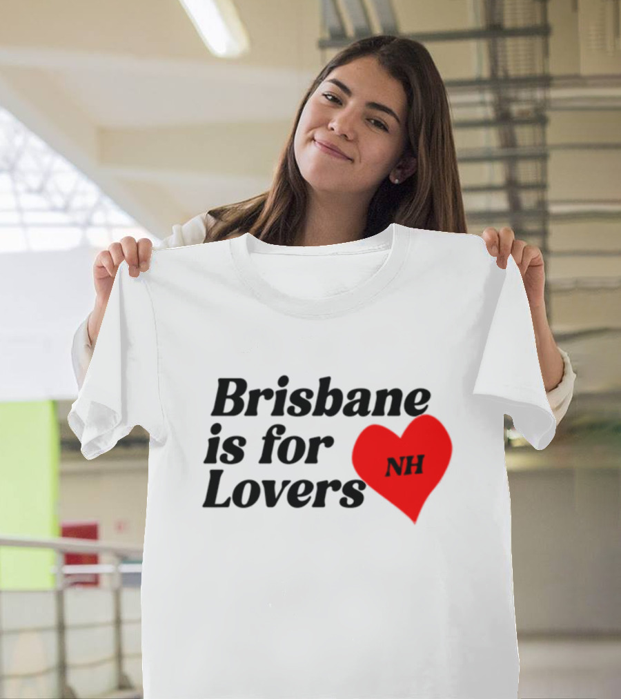 Brisbane Is For Lovers NH Heart Niall Horan T-Shirt