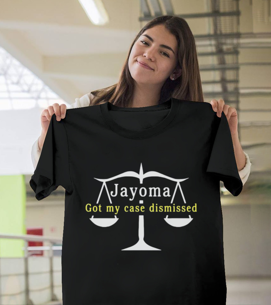 Jayoma Got My Case Dismissed Scales Of Justice T-Shirt