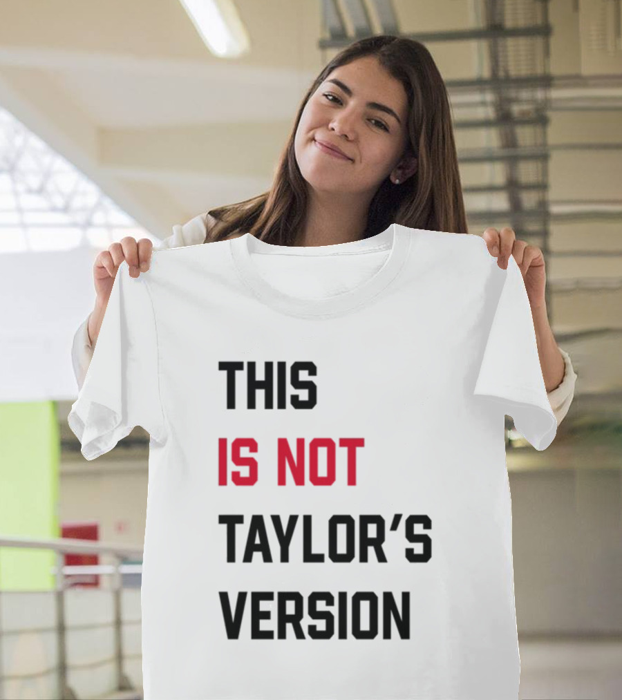 This Is Not Taylor's Version Text in Bold Black and Red T-Shirt