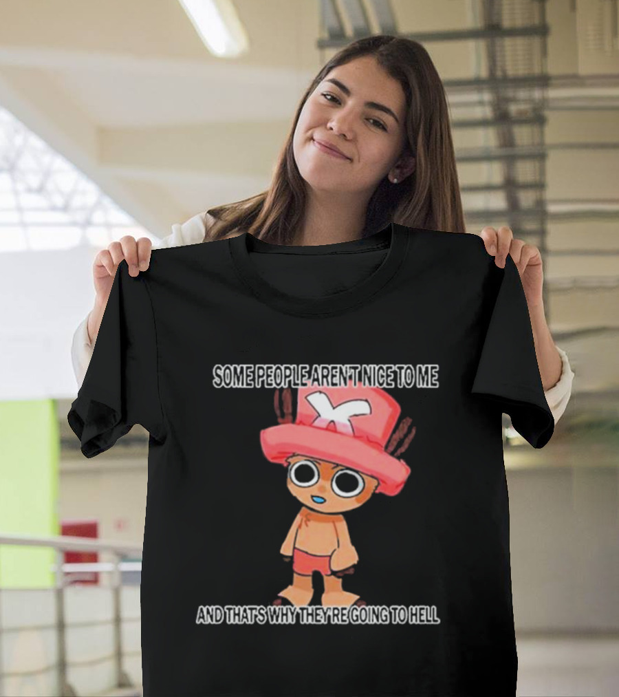 Some People Aren’t Nice To Me And That’s Why They’re Going To Hell Cartoon Character CEO Of Women T-Shirt