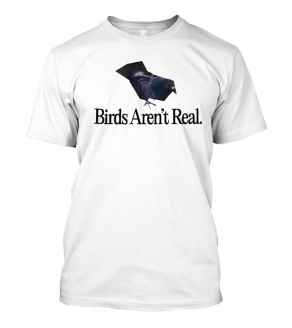 Birds Aren’t Real Pigeon Image T-Shirt