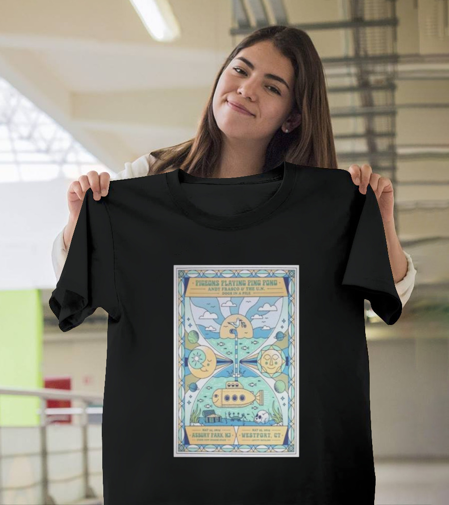 Pigeons Playing Ping Pong Andy Frasco and The U.N. Dogs in a Pile May 24-25 Asbury Park NJ Westport CT T-Shirt