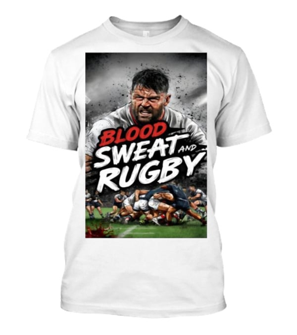 Blood Sweat And Rugby Intense Match Action Rugby Players T-Shirt