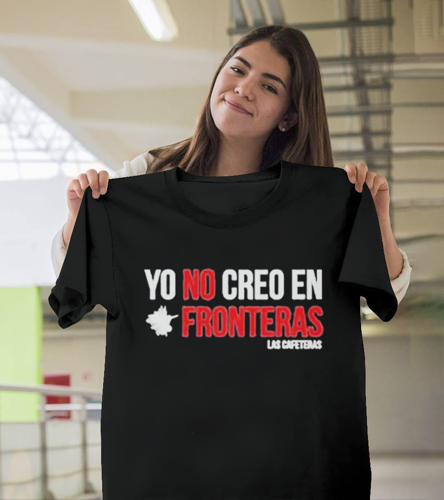 Ellison Wear Yo No Creo En Fronteras Las Cafeteras T-Shirt