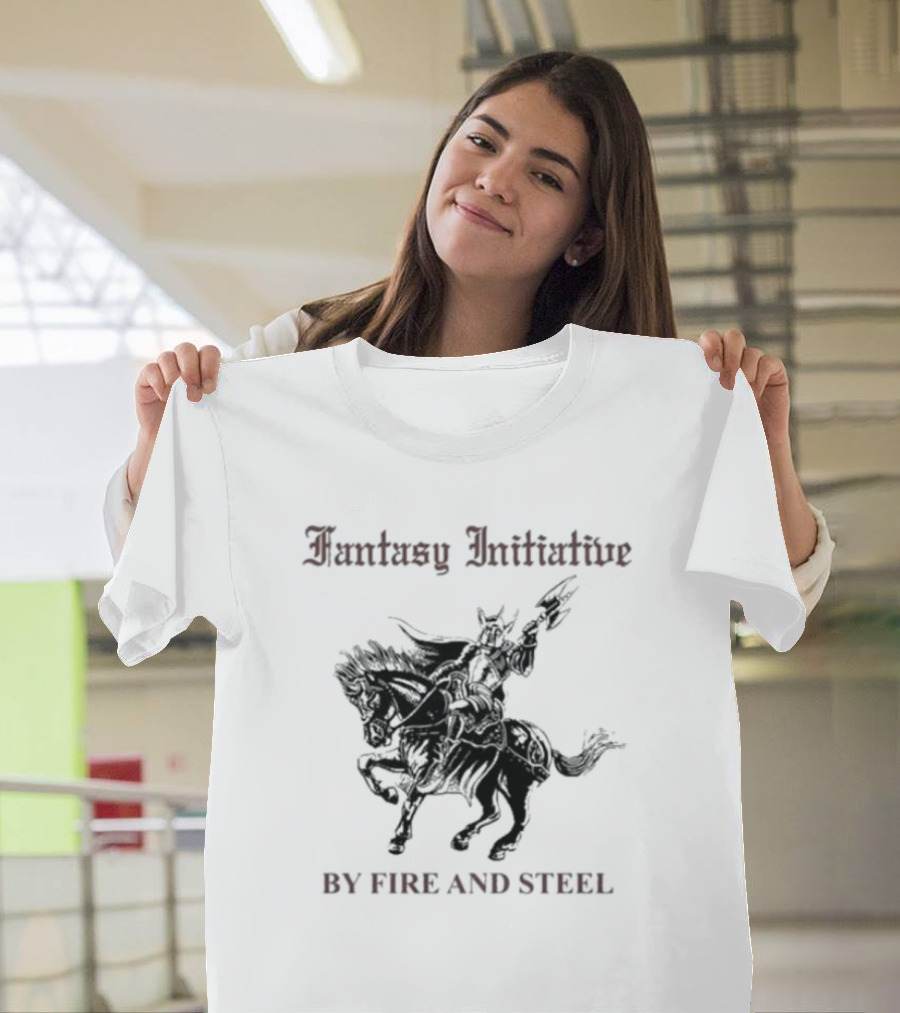 Fantasy Initiative By Fire And Steel The Flesh Is Weak But Steel Endures Warrior On Horseback T-Shirt