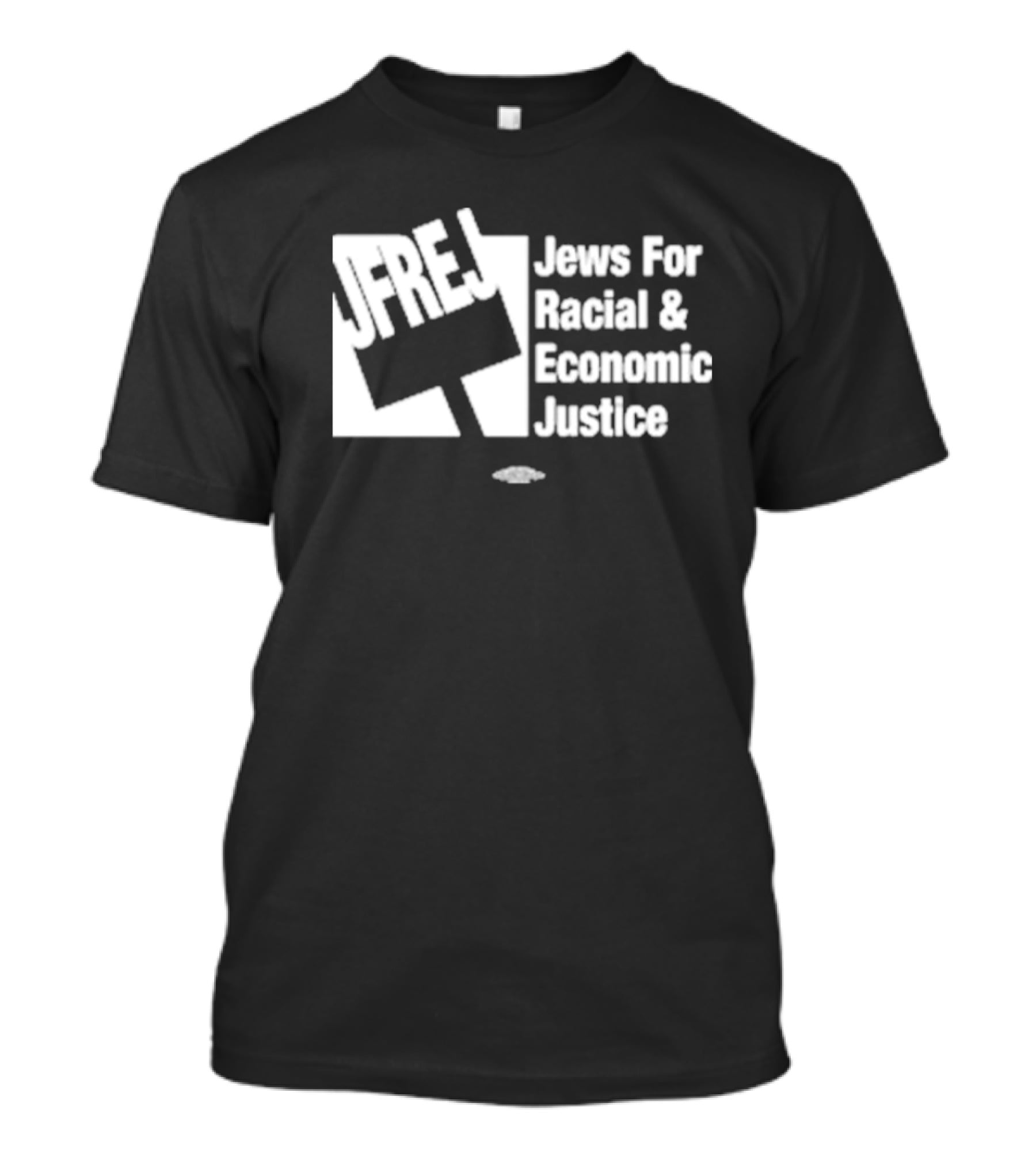 JFREJ Jews For Racial And Economic Justice Advocacy Empowerment Message T-Shirt