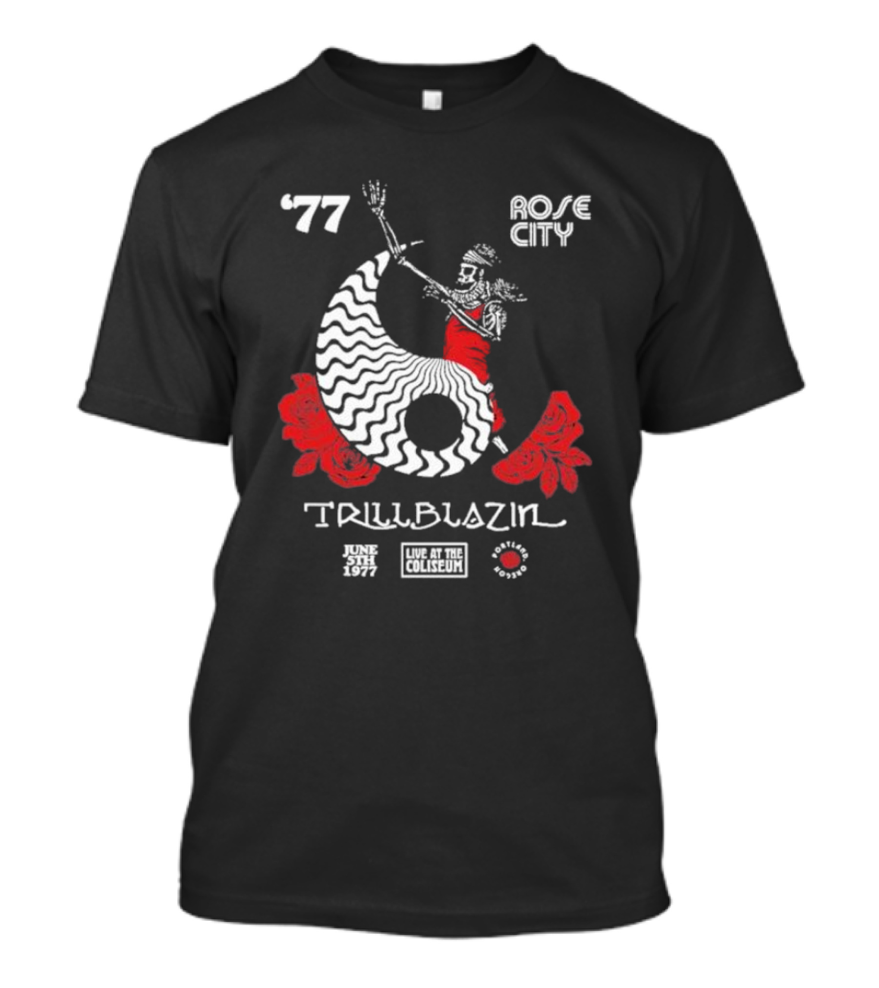 '77 Rose City Trillblazin June 5th 1977 Live At The Coliseum Portland Roses T-Shirt