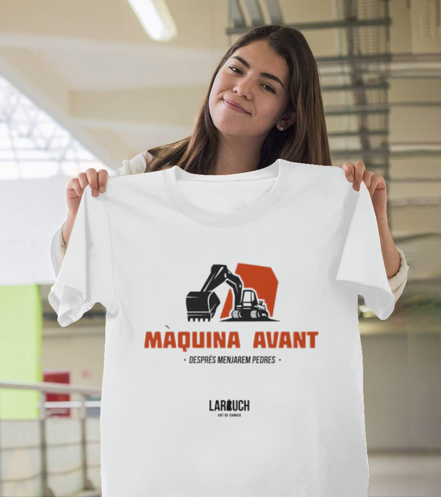 Màquina Avant Desprès Menjarem Pedres Lar Uch Art De Carrer Industrial Excavator T-Shirt