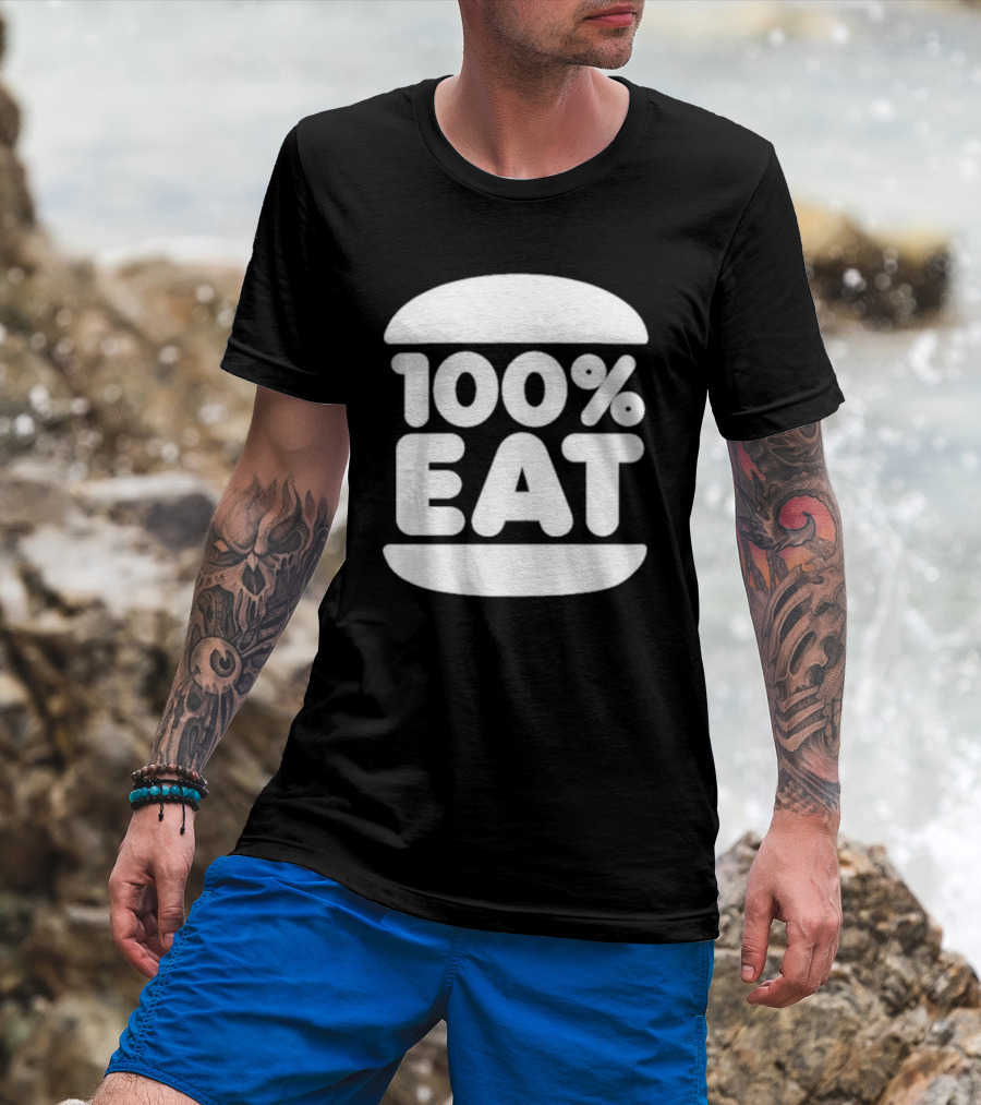100 Percent Eat Burger T-Shirt