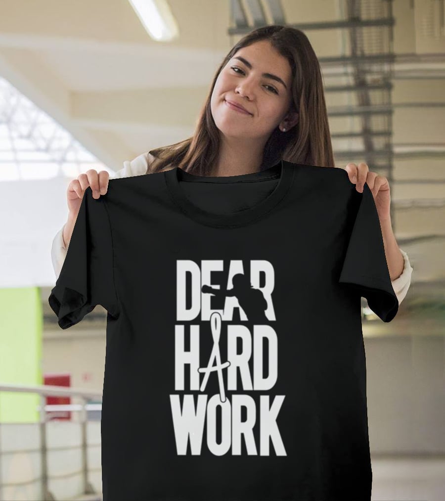 Dear Hard Work Boxing Motivation T-Shirt