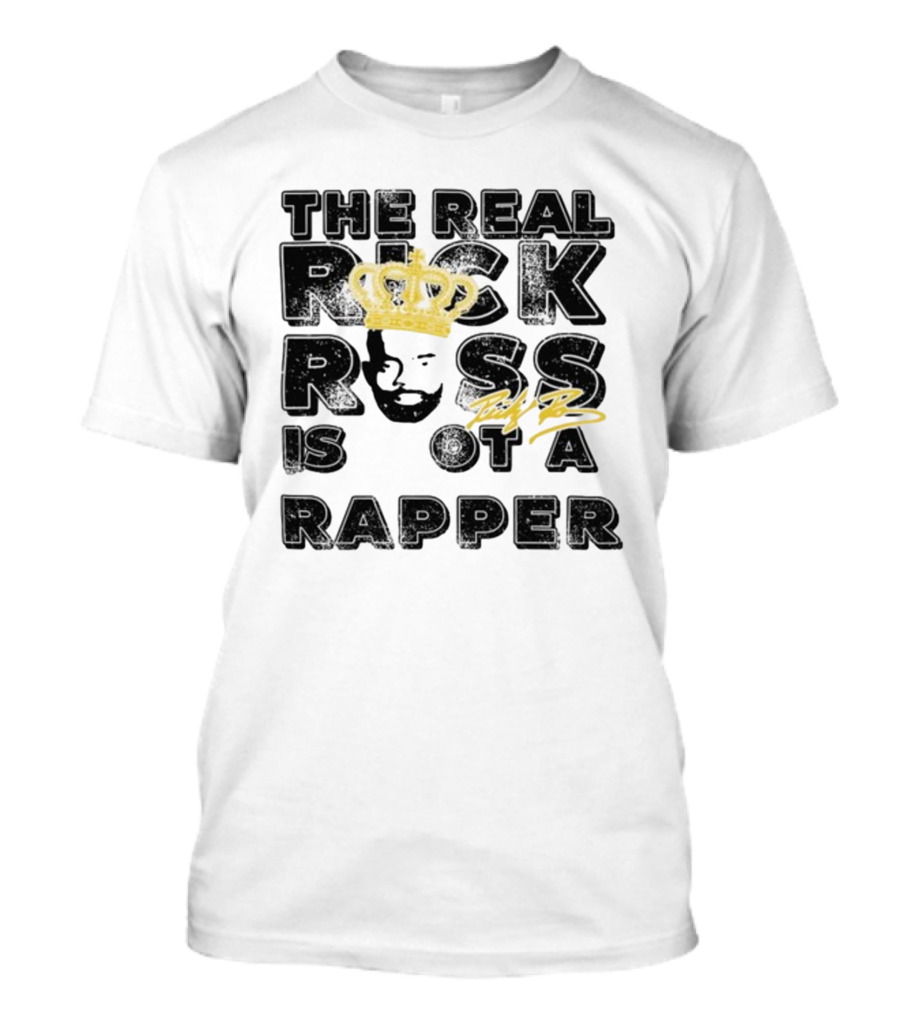 The Real Rick Ross Is Not A Rapper T-Shirt