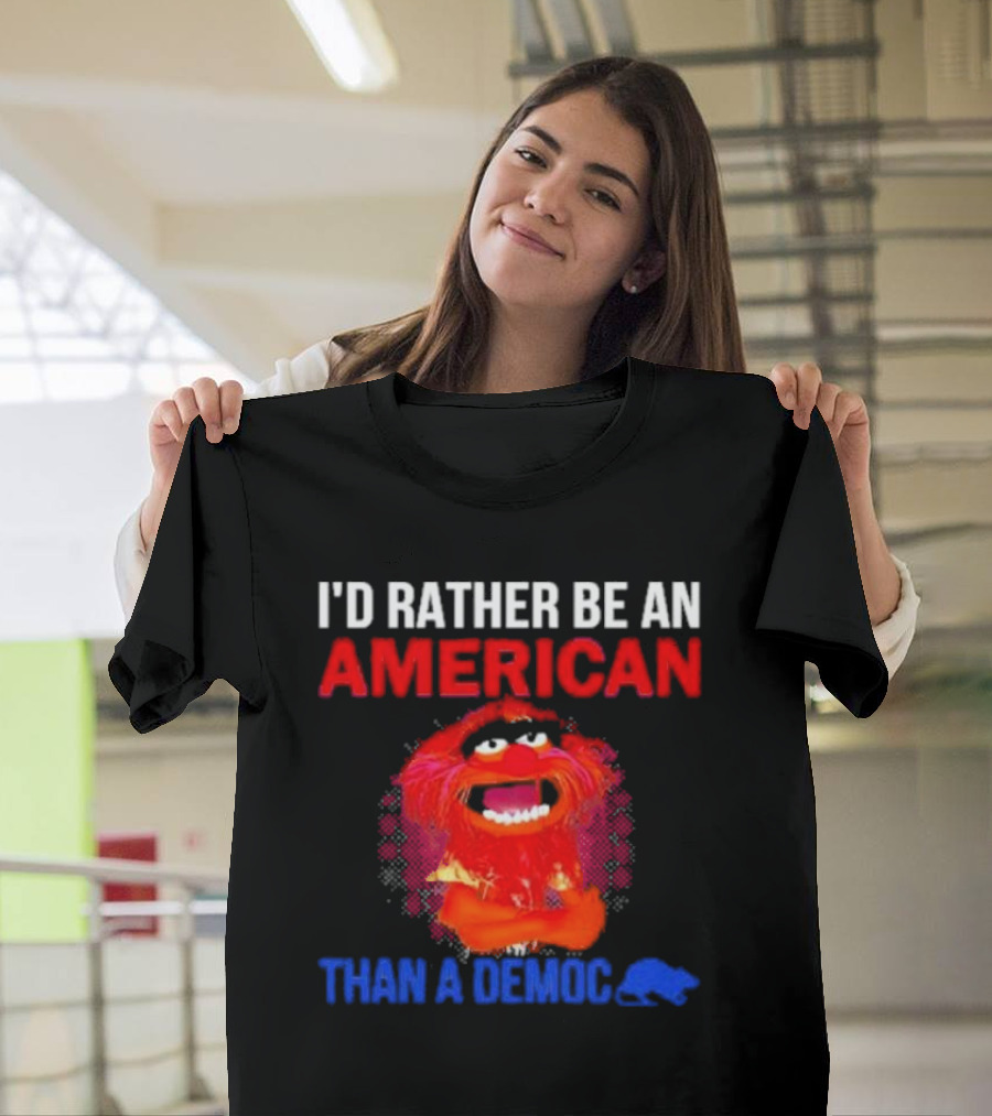 I’D Rather Be An American Than A Democ Muppet Animal T-Shirt