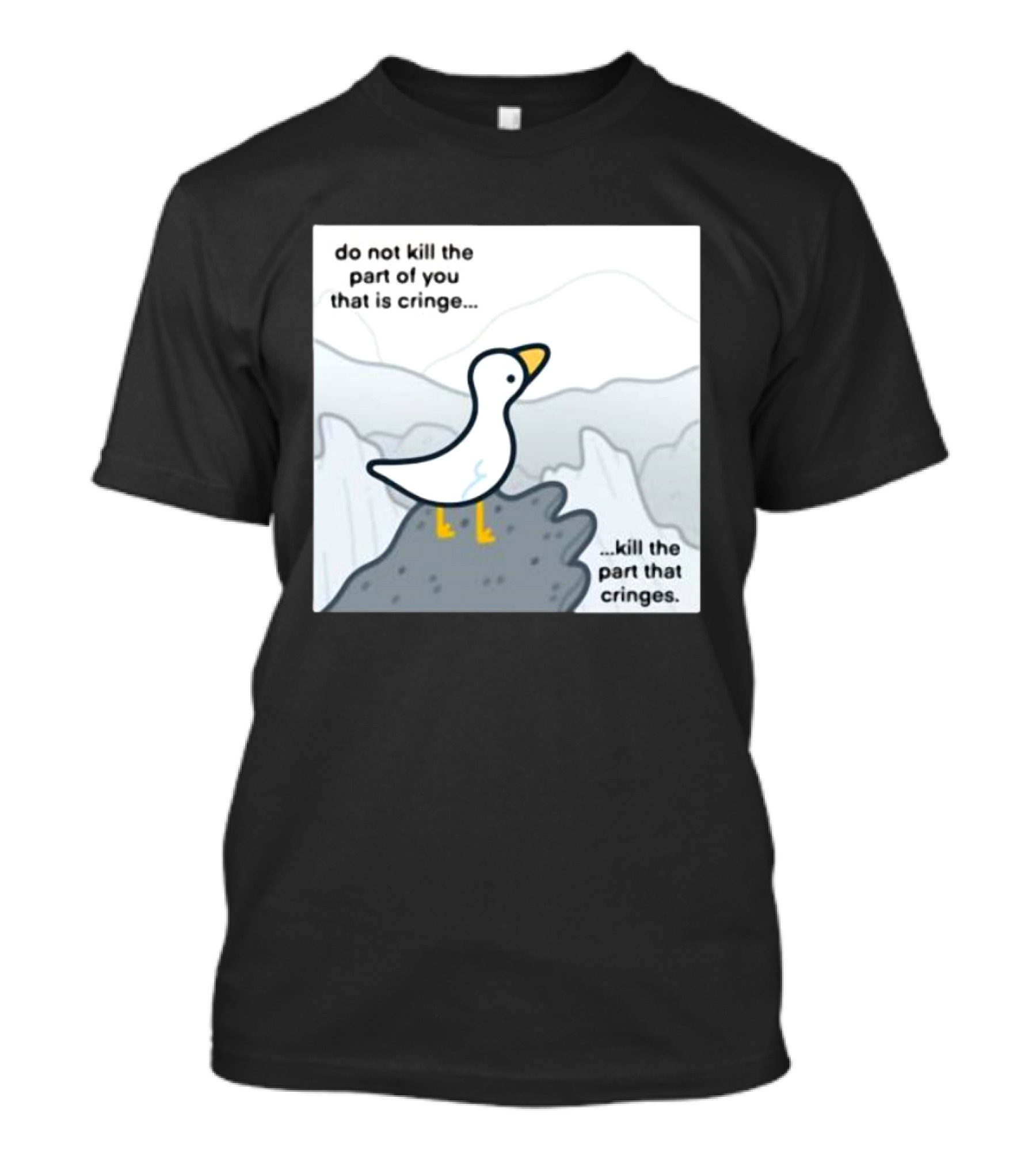 Eveoart Do Not Kill Cringe Goose Part That Cringes T-Shirt