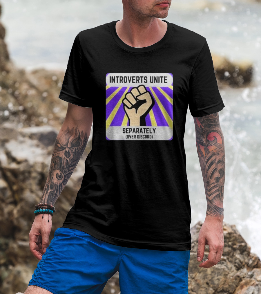 Introverts Unite Separately Over Discord Fist T-Shirt