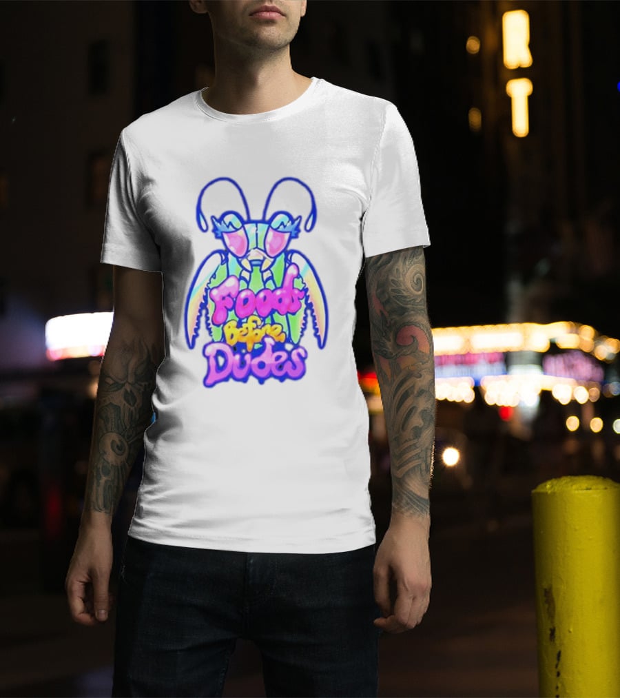 Mantis Neon Foods Before Dudes Colorful Insect Motif T-Shirt