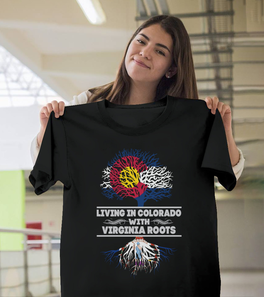 Living in Colorado with Virginia Roots Colorado Flag and Virginia Emblem Tree T-Shirt