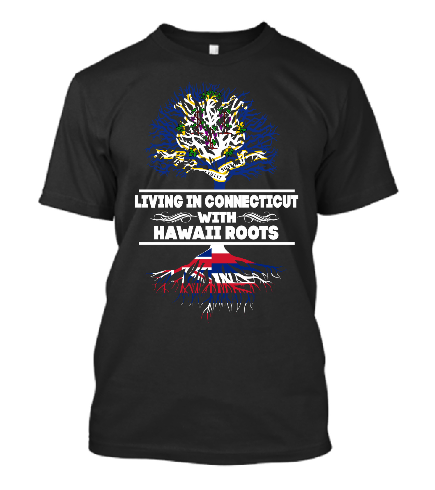 Living In Connecticut With Strong Hawaii Roots Featuring Tree Design And State Flags T-Shirt