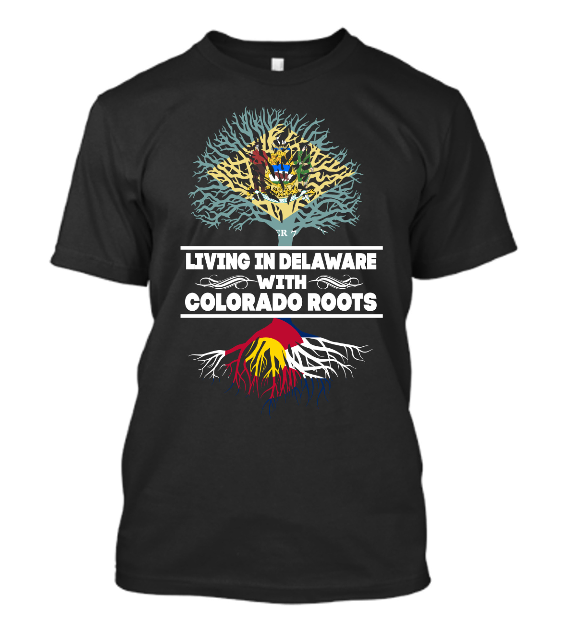 Proudly Living In Delaware With Deep Colorado Roots And State Flag Tree T-Shirt