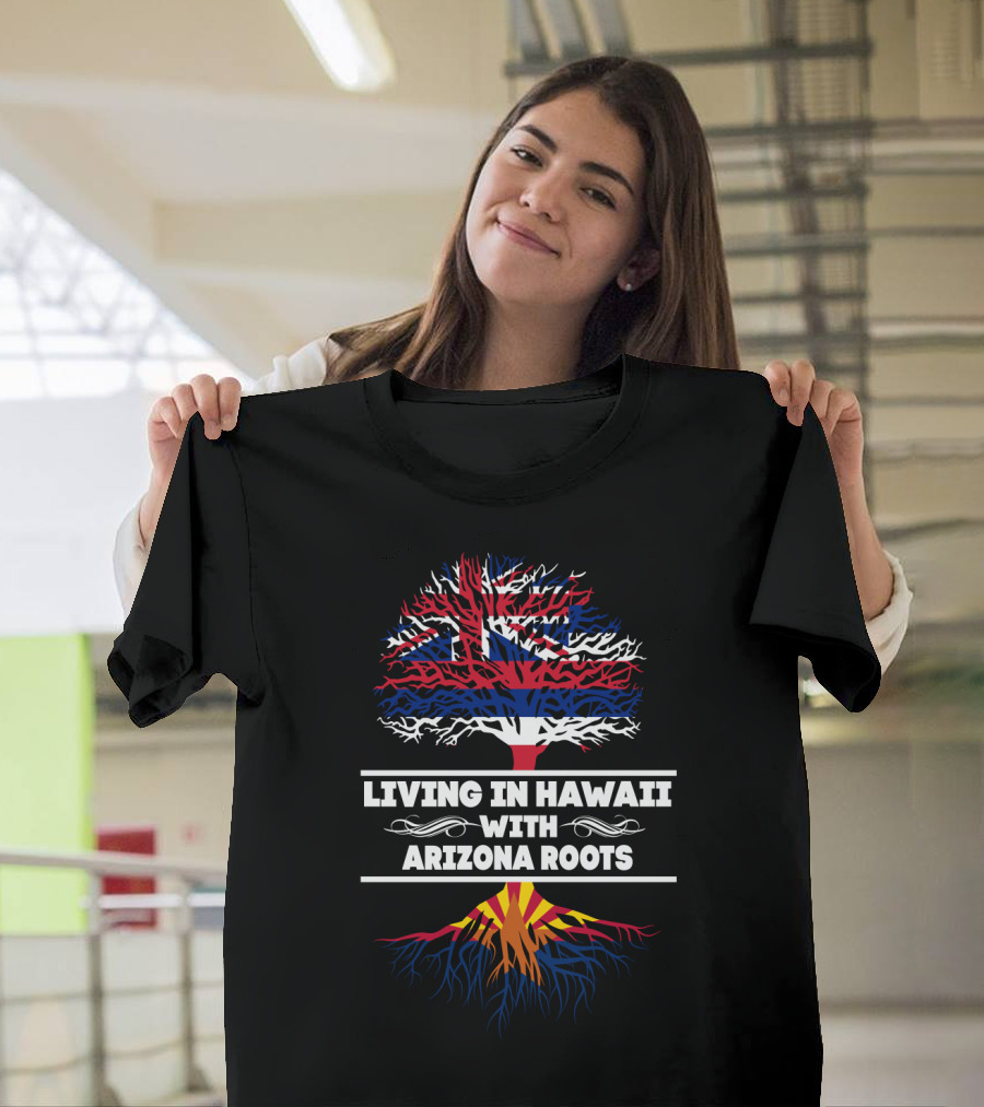 Living in Hawaii with Arizona Roots Tree Design Featuring Hawaiian Flag and Arizona State Colors T-Shirt