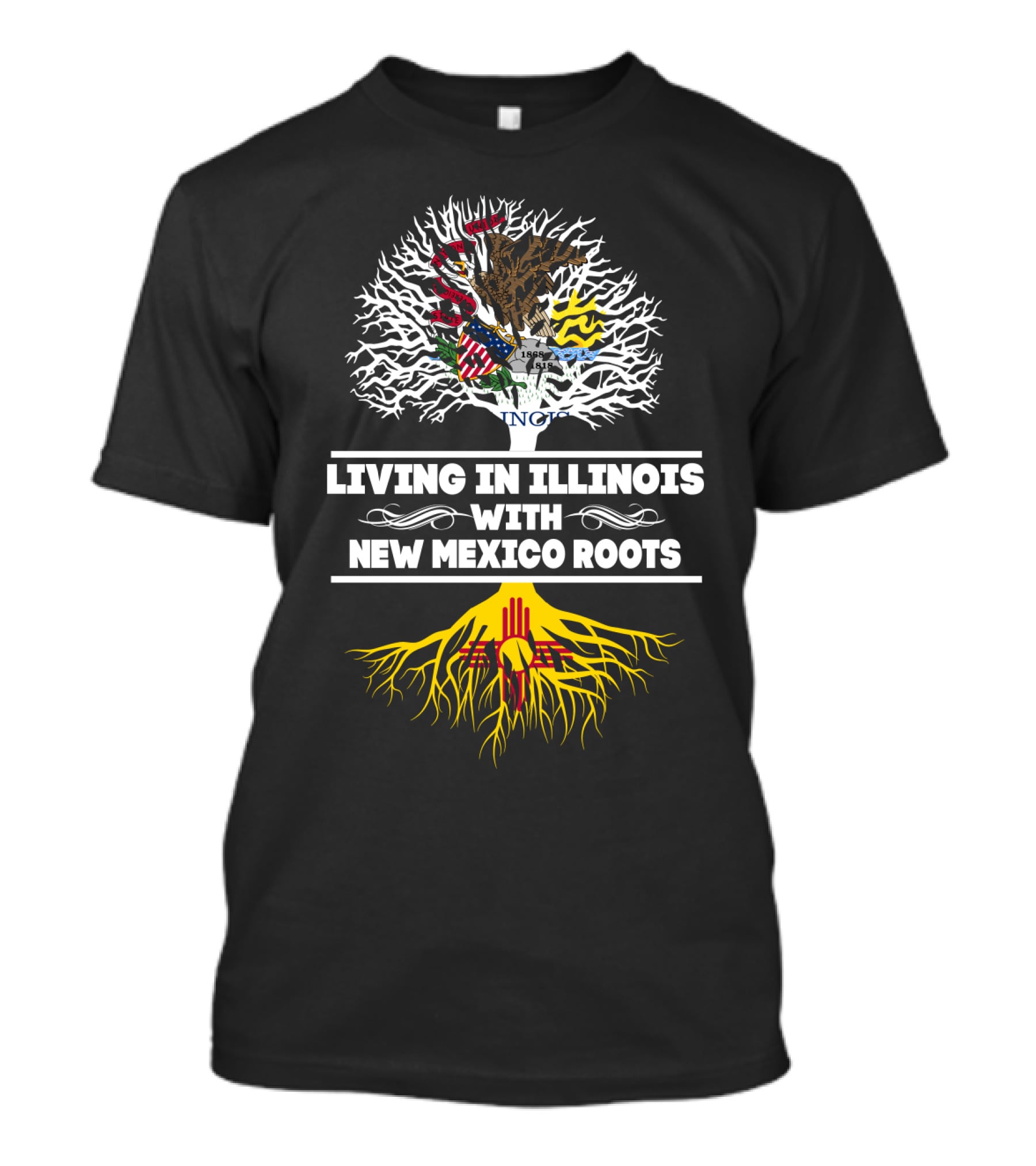 Living In Illinois With New Mexico Roots Featuring State Flag Tree T-Shirt