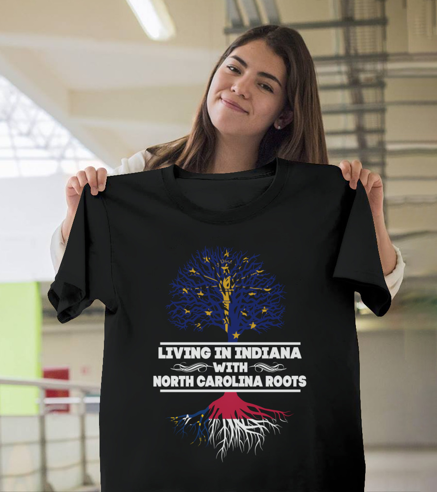 Living In Indiana With North Carolina Roots State Pride Symbolism Featuring Blue Tree And Red White Roots T-Shirt