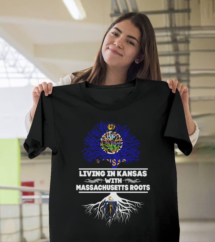 Living in Kansas With Massachusetts Roots Kansas Flag Tree Design Massachusetts Flag Roots T-Shirt