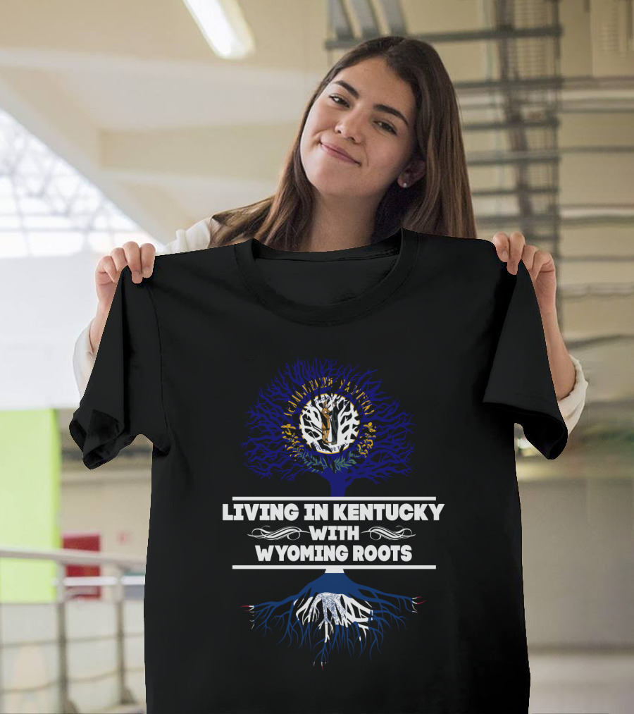 Living In Kentucky With Wyoming Roots Blue Tree And White Roots T-Shirt