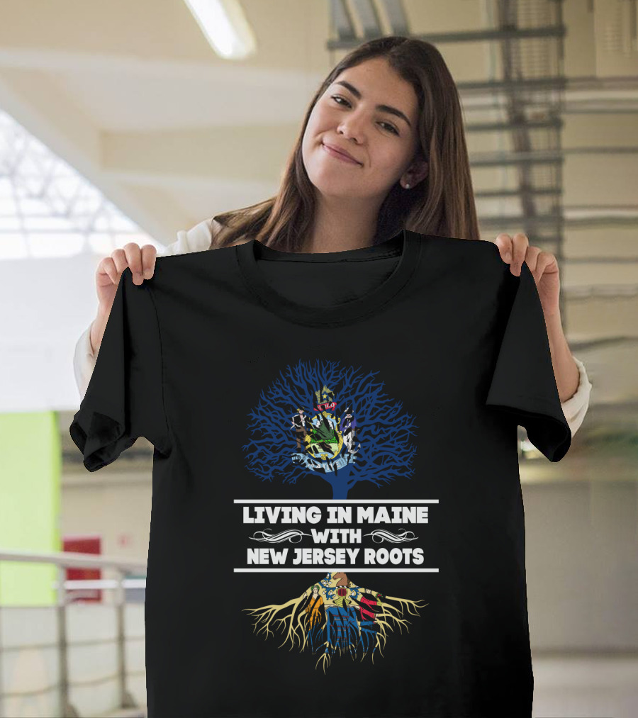 Living in Maine with New Jersey Roots Tree Design with State Symbols T-Shirt