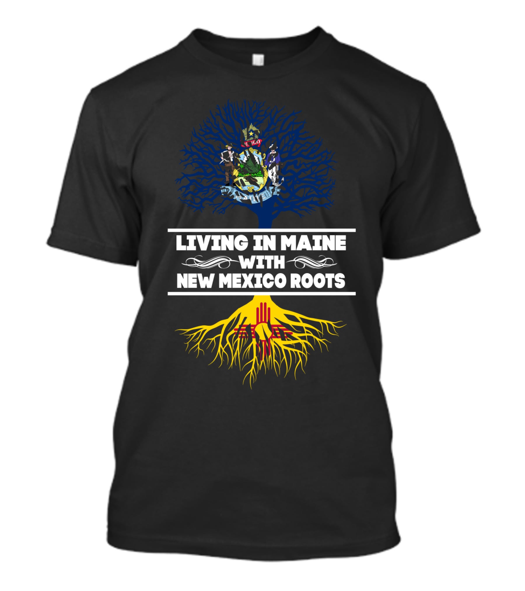 Maine Living With New Mexico Roots Tree Design Featuring State Seals And Colors T-Shirt