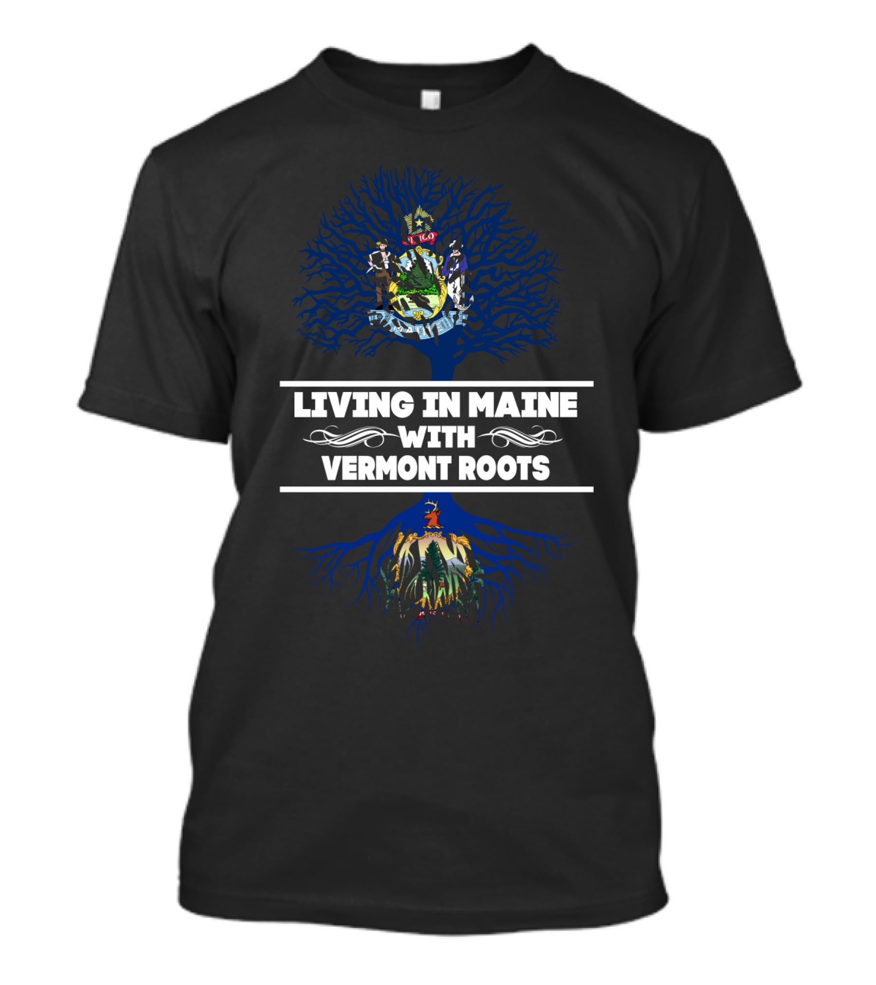 Maine And Vermont Emblematic Tree Of Life: Living In Maine With Vermont Roots T-Shirt