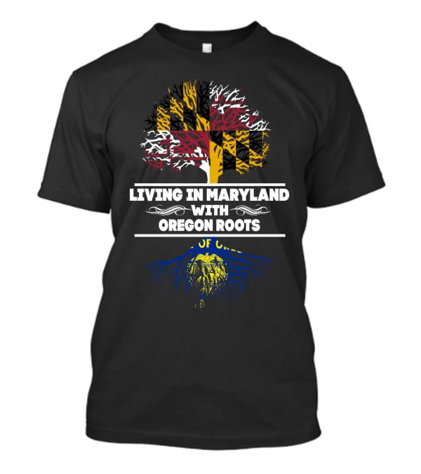 Living In Maryland With Oregon Roots Flag-Inspired Tree T-Shirt